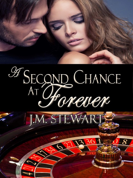 Title details for A Second Chance at Forever by J. M. Stewart - Available